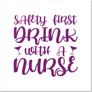 Safety first, drink with a nurse Posters and Art